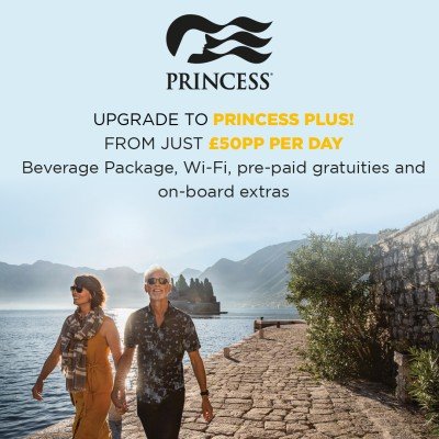 Princess Plus - from just £50pp per day!